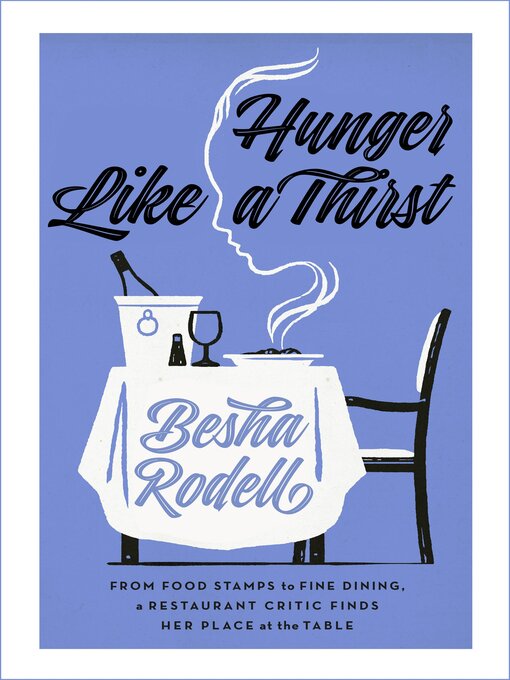 Title details for Hunger Like a Thirst by Besha Rodell - Wait list